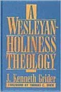 A Wesleyan-Holiness Theology