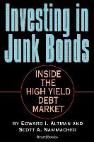 Investing in Junk Bonds: Inside the High Yield Debt Market