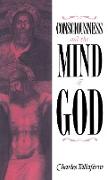 Consciousness and the Mind of God