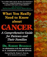 What You Really Need to Know about Cancer: A Comprehensive Guide for Patients and Their Families