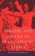 Theatre and Drama in Francophone Africa