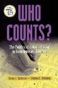 Who Counts? the Politics of Census-Taking in Contemporary America: The Politics of Census-Taking in Contemporary America