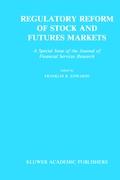 Regulatory Reform of Stock and Futures Markets