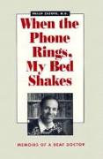 When the Phone Rings, My Bed Shakes: The Memoirs of a Deaf Doctor