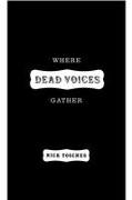 Where the Dead Voices Gather