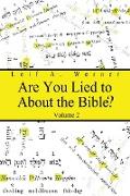 Are You Lied to about the Bible, Volume 2