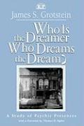 Who Is the Dreamer, Who Dreams the Dream?