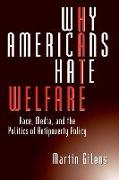 Why Americans Hate Welfare