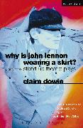 Why is John Lennon Wearing a Skirt?