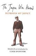 The Joyce We Knew: Memoirs of Joyce