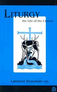 Liturgy the Life of the Church