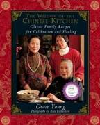 The Wisdom of the Chinese Kitchen: Classic Family Recipes for Celebration and Healing