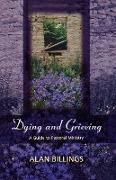 Dying and Grieving - A Guide to Pastoral Ministry