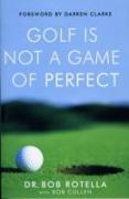 Golf Is Not a Game of Perfect