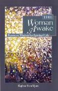 The Woman Awake: Feminine Wisdom for Spiritual Life