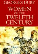 Women of the Twelfth Century, Volume 1: Eleanor of Aquitaine and Six Others