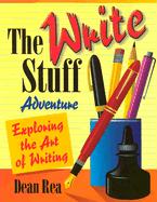 Write Stuff Adventure (Exploring the Art of Writing)