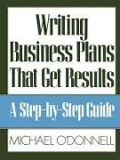 Writing Business Plans That Get Results