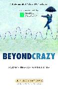 Beyond Crazy