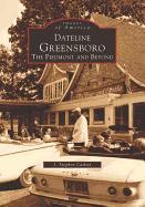 Dateline Greensboro: The Piedmont and Beyond