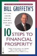 Bill Griffeth's 10 Steps to Financial Prosperity