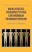 Biological Perspectives on Human Pigmentation