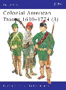 Colonial American Troops 1610–1774 (3)