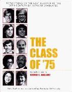 The Class of '75: Reflections on the Last Quarter of the 20th Century by Harvard Graduates