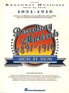 Broadway Musicals Show by Show 1891-1916