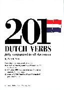 201 Dutch Verbs: Fully Conjugated in All the Tenses