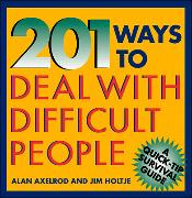 201 Ways to Deal with Difficult People