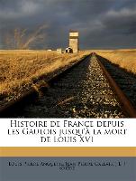 Histoire de France depuis les Gaulois jusqu'à la mort de Louis XVI Volume 13