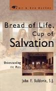 Bread of Life, Cup of Salvation