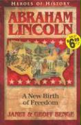 Abraham Lincoln: A New Birth of Freedom