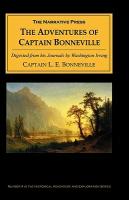 The Adventures of Captain Bonneville: Digested from His Journal