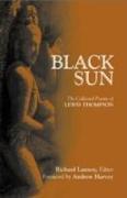 Black Sun: The Collected Poems of Lewis Thompson