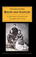 Boots and Saddles: Or Life in Dakota with General Custer