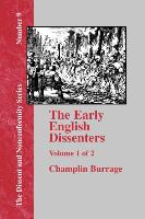 The Early English Dissenters In the Light of Recent Research (1550-1641) - Vol. 1