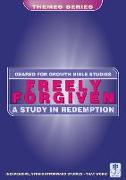 Freely Forgiven: A Study in Redemption