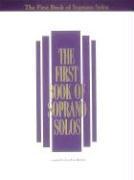 The First Book of Soprano Solos: Now with Book/CD Packages Available for All Volumes!