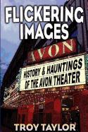 Flickering Images: The History & Hauntings of the Avon Theatre