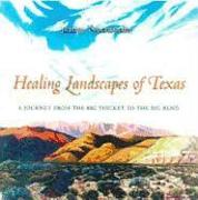 Healing Landscapes of Texas: A Journey from the Big Thicket to Big Bend