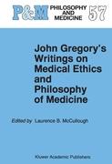 John Gregory's Writings on Medical Ethics and Philosophy of Medicine