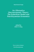 An Alternative Macroeconomic Theory: The Kaleckian Model and Post-Keynesian Economics
