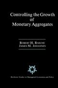 Controlling the Growth of Monetary Aggregates