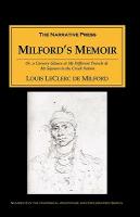 Milford's Memoir: A Cursory Glance at My Different Travels & My Sojourn in the Creek Nation