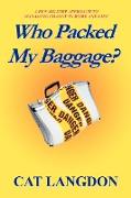 Who Packed My Baggage?