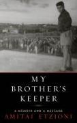 My Brother's Keeper: A Memoir and a Message