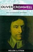 Oliver Cromwell: An Illustrated History