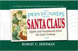 Postcards from Santa Claus: Sights and Sentiments from the Last Century